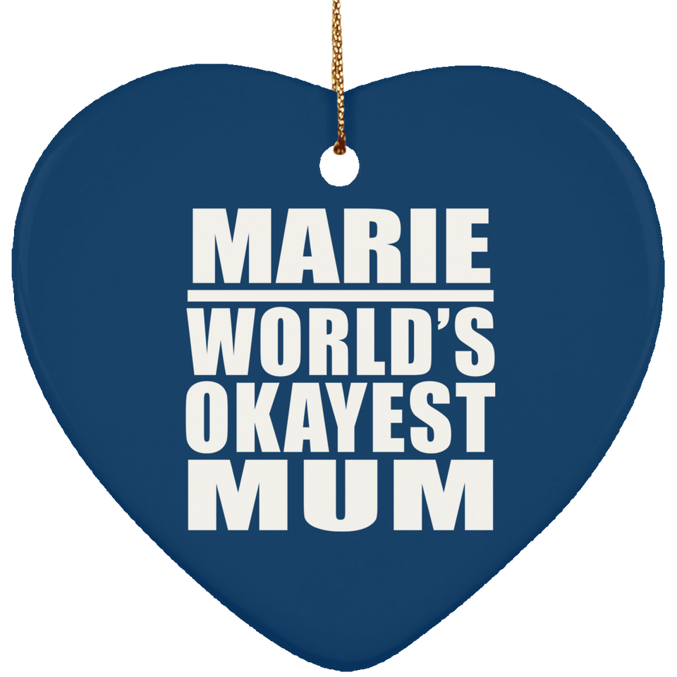 Marie World's Okayest Mum - Heart Ornament