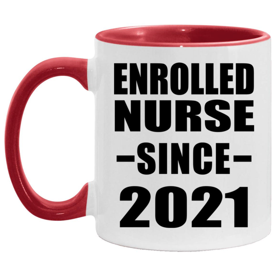 Enrolled Nurse Since 2021 - 11oz Accent Mug Red