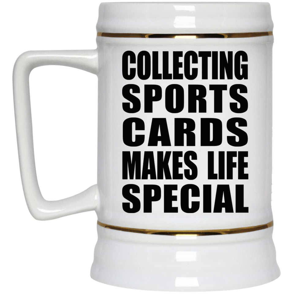 Collecting Sports Cards Makes Life Special - Beer Stein