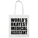World's Okayest Medical Assistant - Tote Bag White