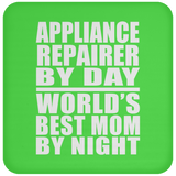 Appliance Repairer By Day World's Best Mom By Night - Drink Coaster