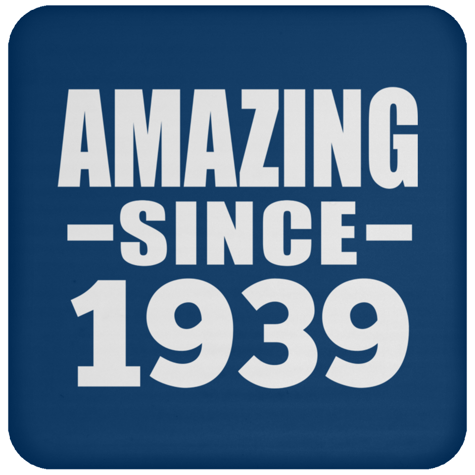 85th Birthday Amazing Since 1939 - Drink Coaster