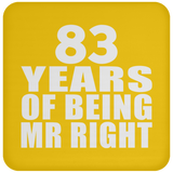 83rd Anniversary 83 Years Of Being Mr Right - Drink Coaster