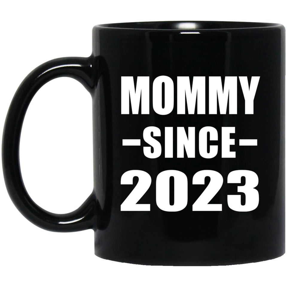 Mommy Since 2023 - 11oz Coffee Mug Black