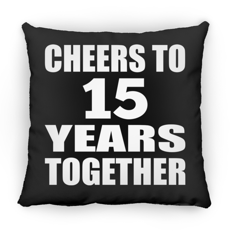 15th Anniversary Cheers To 15 Years Together - Throw Pillow Black