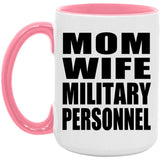 Mom Wife Military Personnel - 15oz Accent Mug Pink
