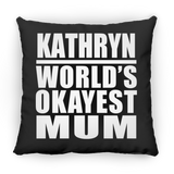 Kathryn World's Okayest Mum - Throw Pillow Black