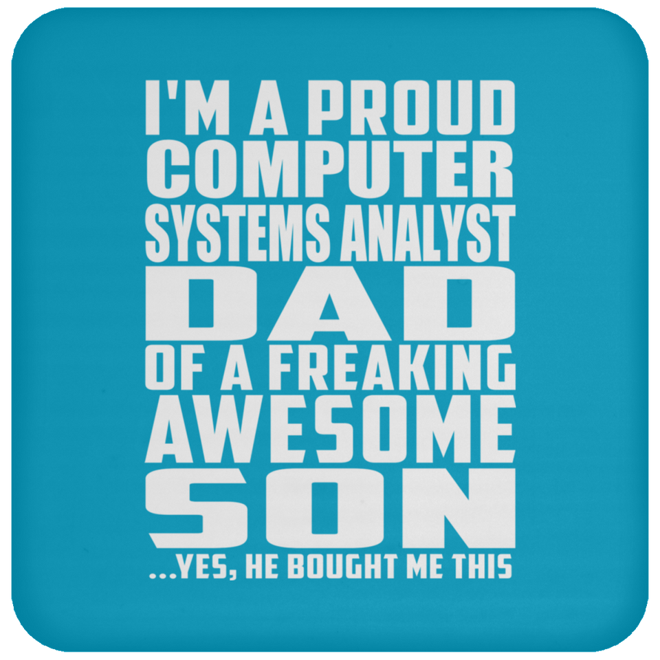 Proud Computer Systems Analyst Dad Of Awesome Son - Drink Coaster