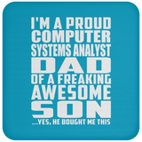 Proud Computer Systems Analyst Dad Of Awesome Son - Drink Coaster
