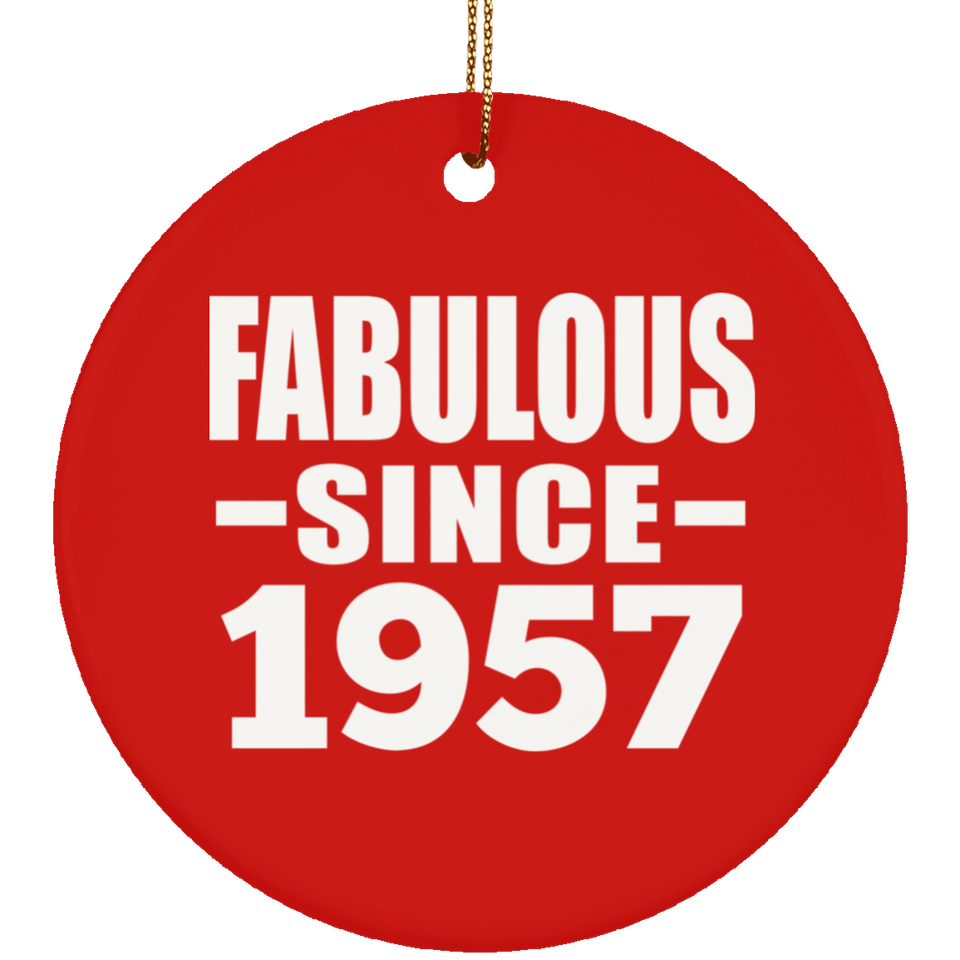 67th Birthday Fabulous Since 1957 - Circle Ornament