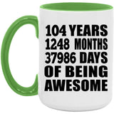 104th Birthday 104 Years 1248 Months 37986 Days Of Awesome - 15oz Accent Mug Green