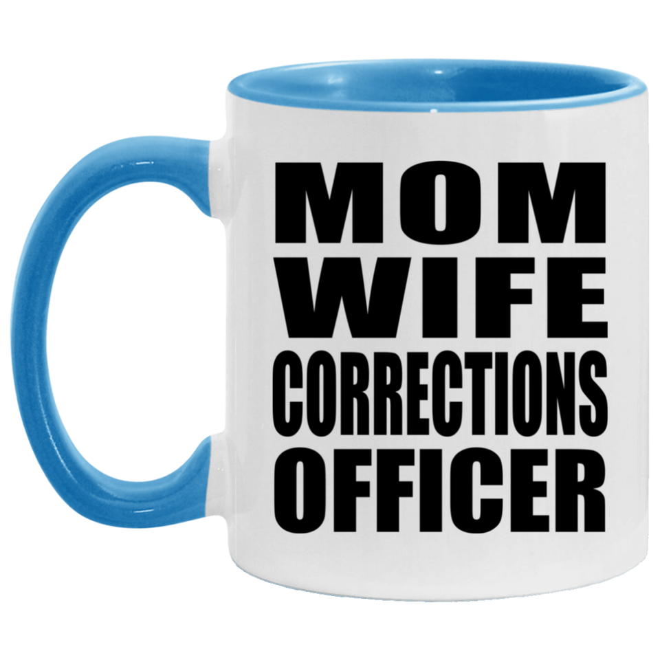 Mom Wife Corrections Officer - 11oz Accent Mug Blue