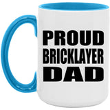 Proud Bricklayer Dad - 15oz Accent Mug Blue