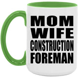 Mom Wife Construction Foreman - 15oz Accent Mug Green