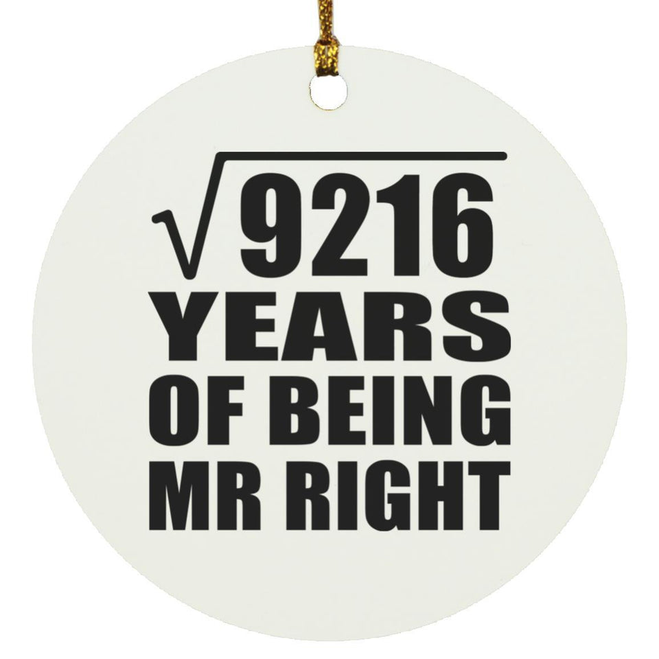 96th Anniversary Square Root of 9216 Years of Being Mr Right - Circle Ornament
