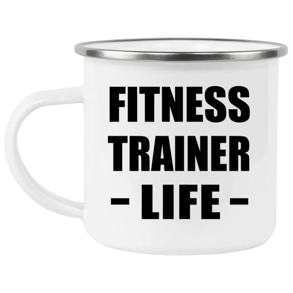 Fitness Trainer Life - 12oz Camping Mug