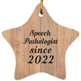 Speech Pathologist Since 2022 - Star Ornament C