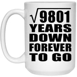 99th Anniversary Square Root of 9801 Years Down Forever To Go - 15oz Coffee Mug
