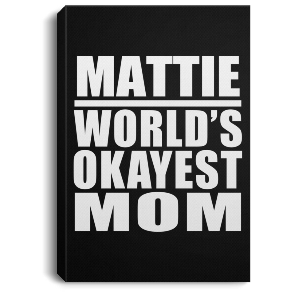 Mattie World's Okayest Mom - Canvas Portrait