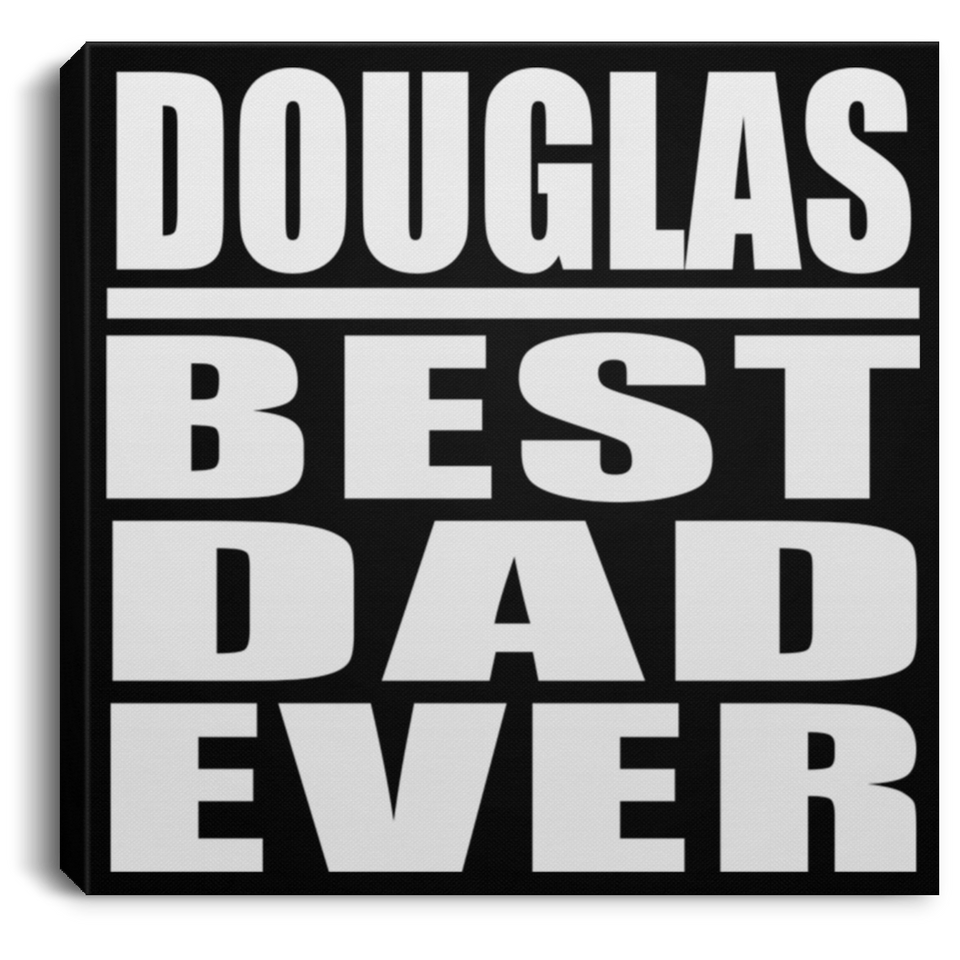 Douglas Best Dad Ever - Canvas Square