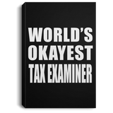 World's Okayest Tax Examiner - Canvas Portrait