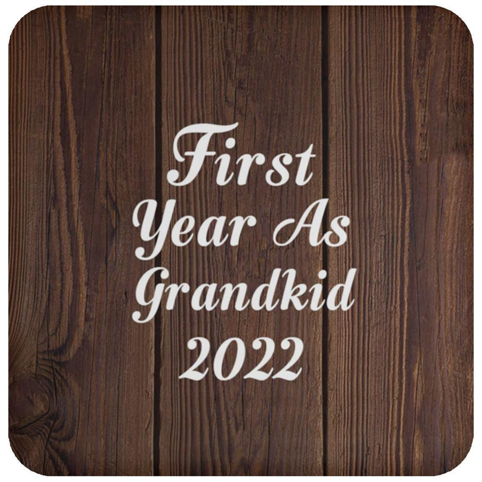 First Year As Grandkid 2022 - Drink Coaster D