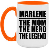 Marlene The Mom The Hero The Legend - 15oz Accent Mug Orange