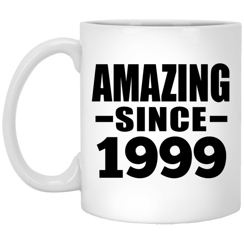 25th Birthday Amazing Since 1999 - 11 Oz Coffee Mug
