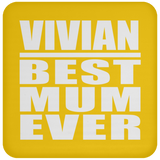 Vivian Best Mum Ever - Drink Coaster