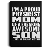 Proud Physicist Mom Of Awesome Son - Canvas Portrait