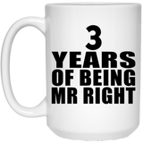 3rd Anniversary 3 Years Of Being Mr Right - 15 Oz Coffee Mug