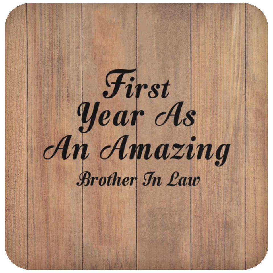 First Year As An Amazing Brother In Law - Drink Coaster C