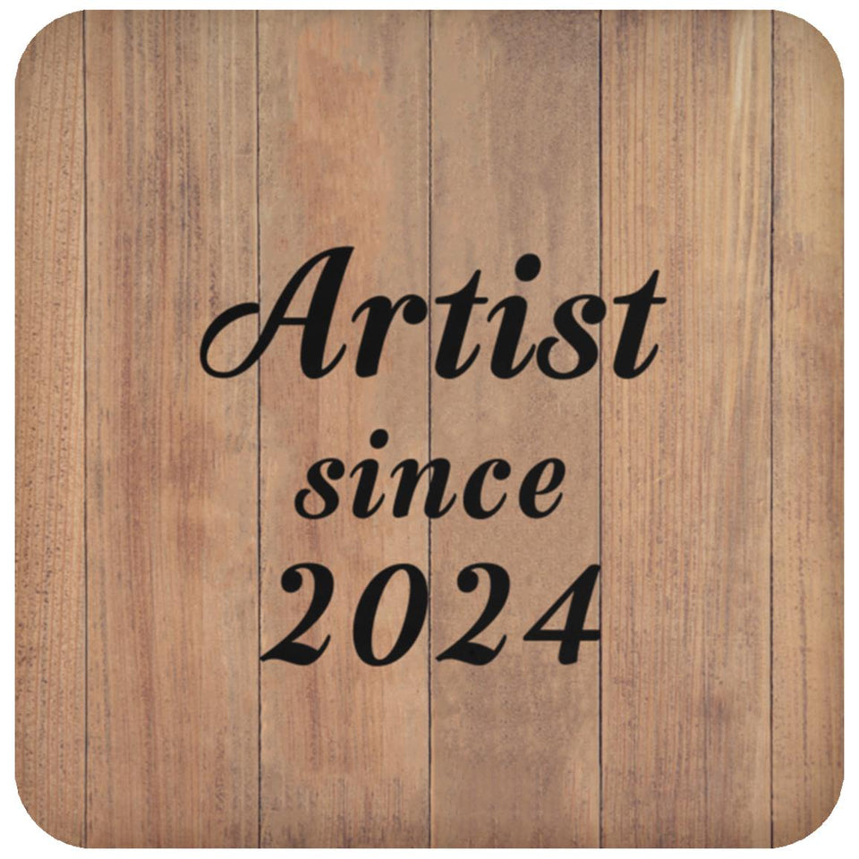 Artist Since 2024 - Drink Coaster C