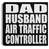 Dad Husband Air Traffic Controller - Canvas Square