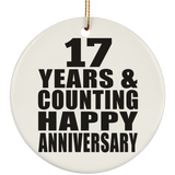Happy 17th Anniversary 17 Years & Counting - Circle Ornament