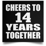 14th Anniversary Cheers To 14 Years Together - Poster Square