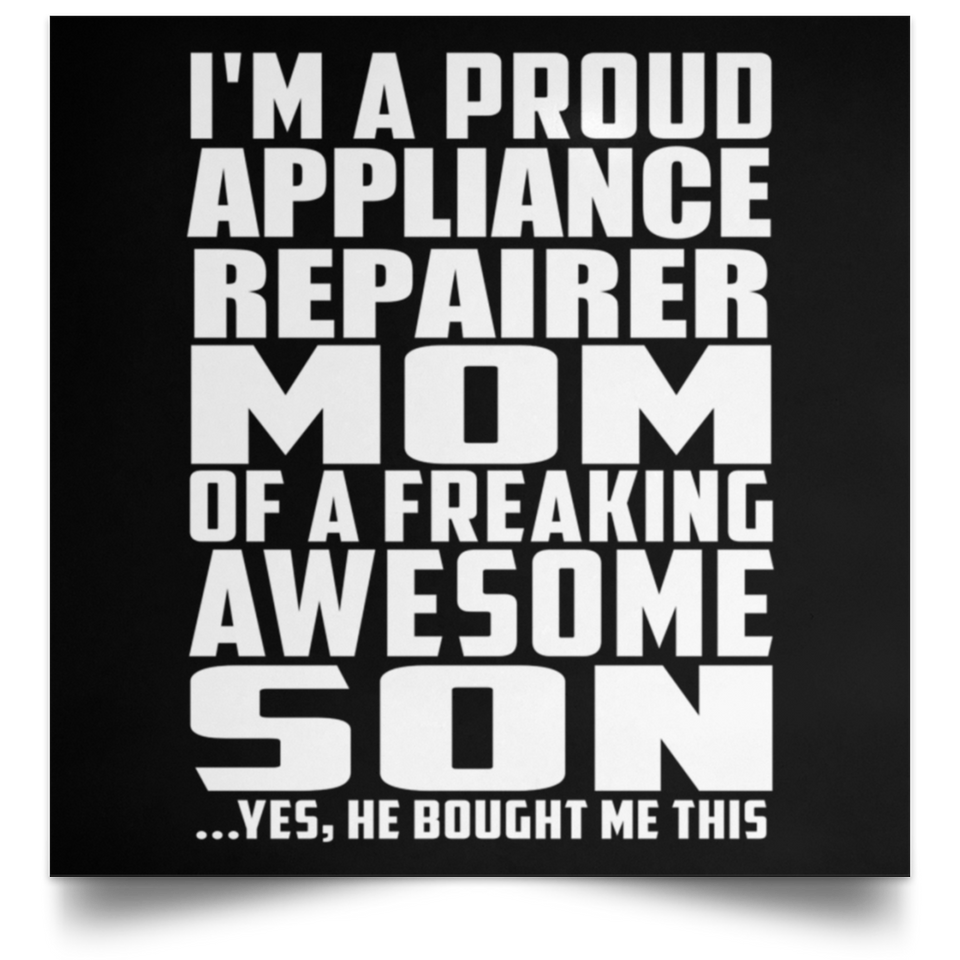 Proud Appliance Repairer Mom Of Awesome Son - Poster Square