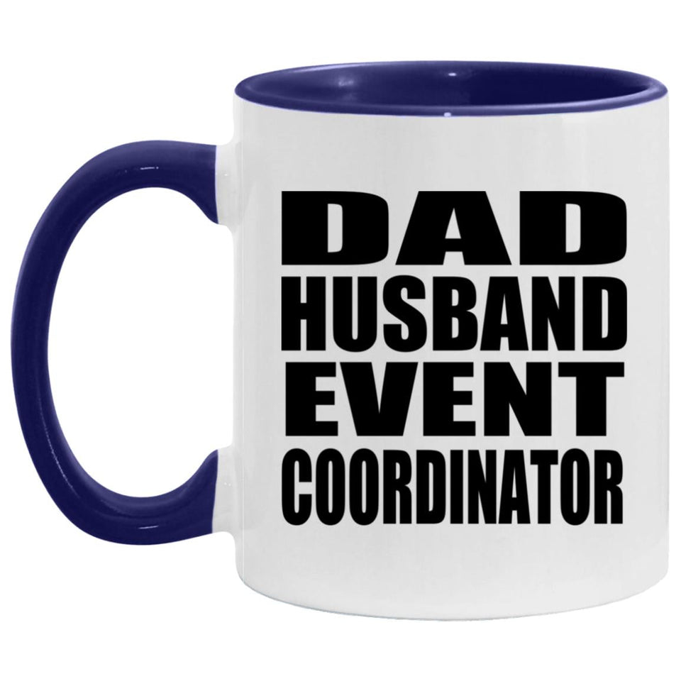 Dad Husband Event Coordinator - 11oz Accent Mug Purple