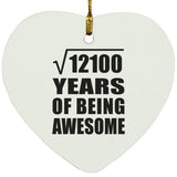 110th Birthday Square Root of 12100 Years of Being Awesome - Heart Ornament