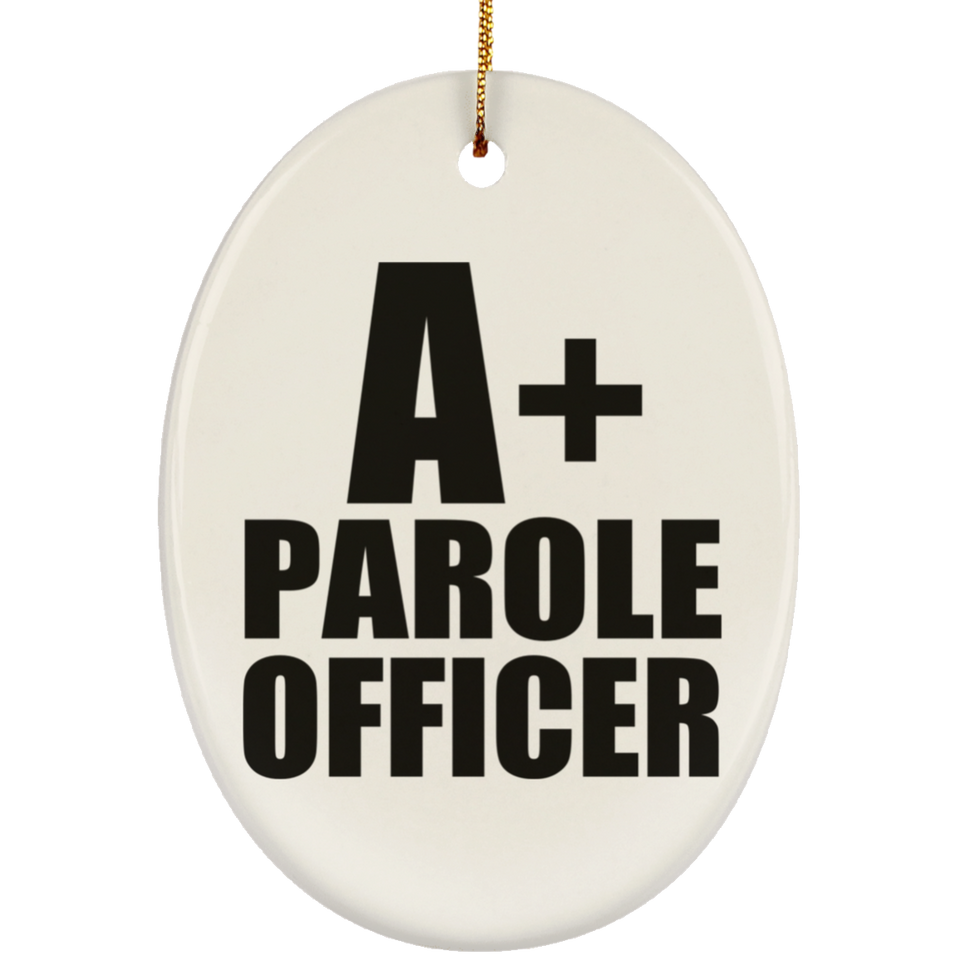 A+ Parole Officer - Oval Ornament