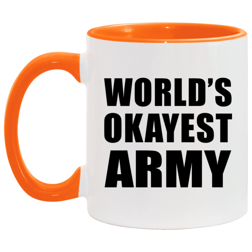 World's Okayest Army - 11oz Accent Mug Orange