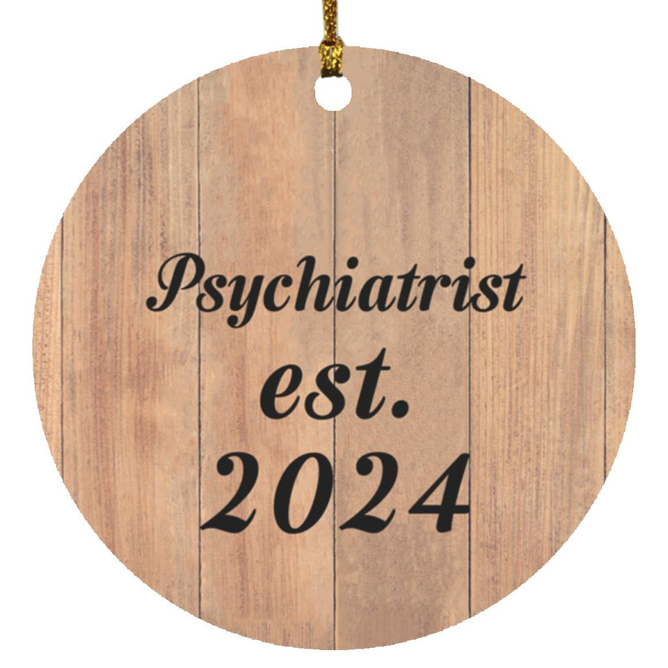 Psychiatrist Established Est. 2024 - Circle Ornament C