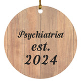 Psychiatrist Established Est. 2024 - Circle Ornament C