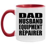 Dad Husband Equipment Repairer - 11oz Accent Mug Red