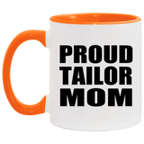 Proud Tailor Mom - 11oz Accent Mug Orange