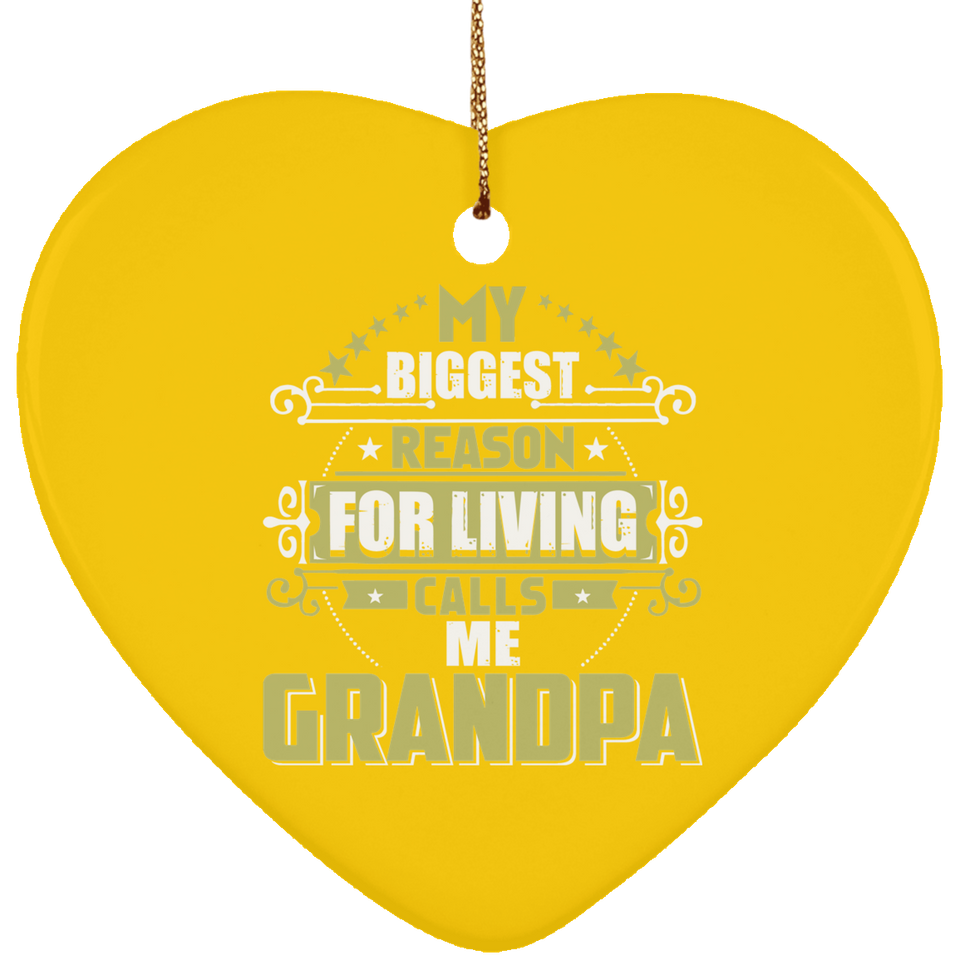 My Biggest Reason For Living Calls Me Grandpa - Heart Ornament