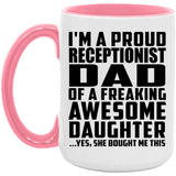 Proud Receptionist Dad Of Awesome Daughter - 15oz Accent Mug Pink