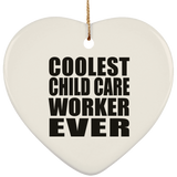 Coolest Child Care Worker Ever - Heart Ornament