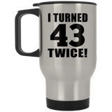 86th Birthday I Turned 43 Twice - Silver Travel Mug