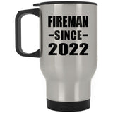 Fireman Since 2022 - Silver Travel Mug